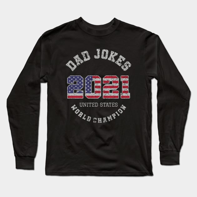 Dad Jokes World Champion 2021 Long Sleeve T-Shirt by AR DESIGN